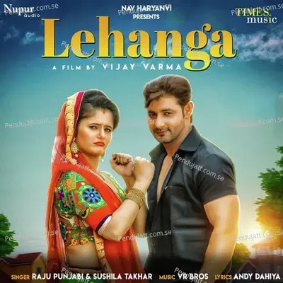 Lehanga - Raju Punjabi