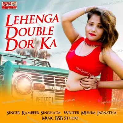 Lehenga Double Dor Ka - Rambeer Singhada album cover 