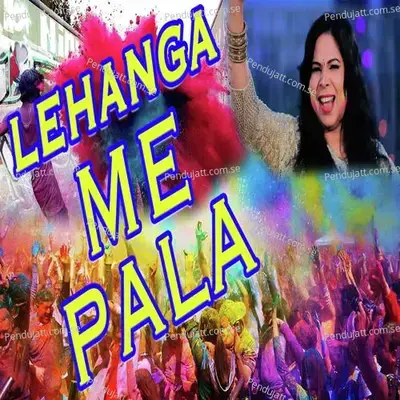 Lehenga Mein Pala - Indu Sonali album cover 