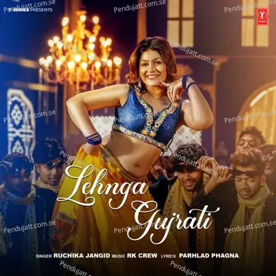 Lehnga Gujrati - Ruchika Jangid album cover 