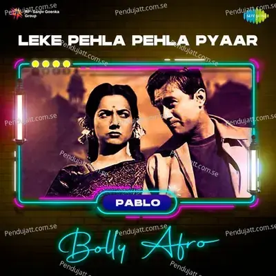 Leke Pehla Pehla Pyaar - Bolly Afro - Pablo album cover 