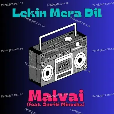 Lekin Mera Dil - Malvai album cover 