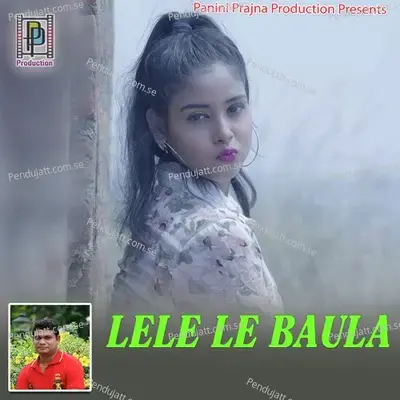 Lele Le Baula - Sailabhama Mahapatra album cover 