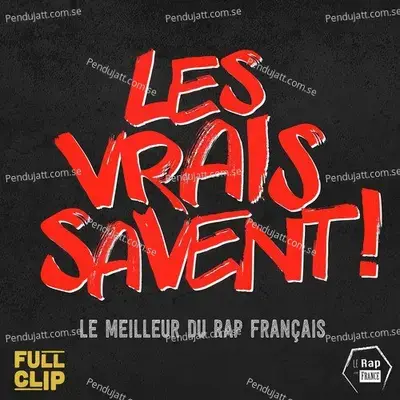 Les Vrais Savent    Le Meilleur Du Rap Fran  ais  - Various Artists cover album