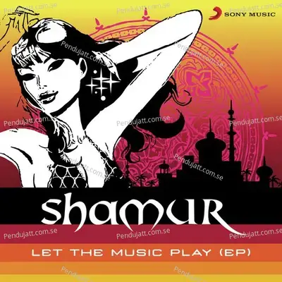 Let The Music Play - Shamur