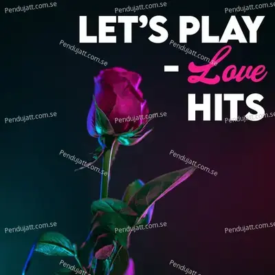 Lets Play - Love Hits - Various Artists
