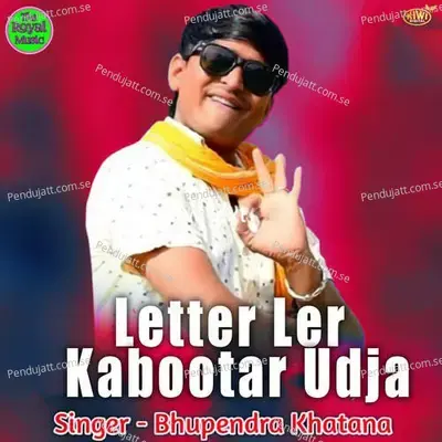 Letter Ler Kabootar Udja - Bhupendra Khatana album cover 
