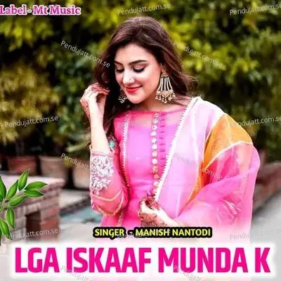 Lga Iskaaf Munda K - Manish Nantodi album cover 