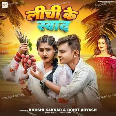 Lichi Ke Swad - Khushi Kakkar album cover 