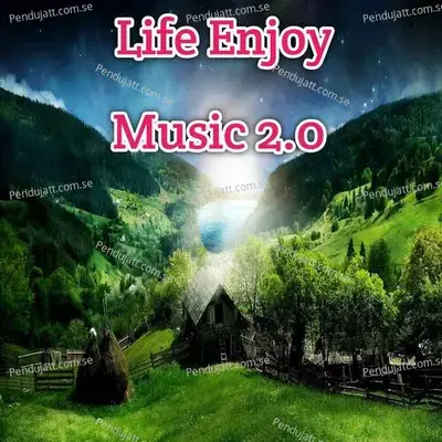 Life Enjoy Music 2 0 - Lakhan Hire album cover 