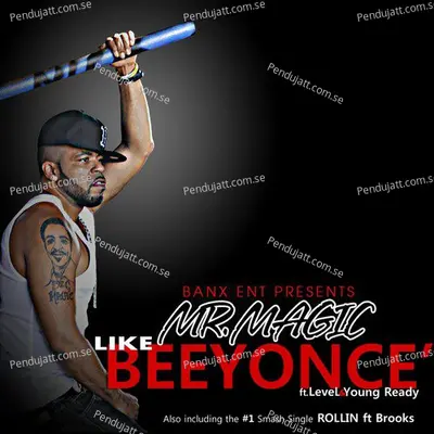 Like Beyounce   Feat  Level  Amp  Young Ready - MR. MAGIC album cover 