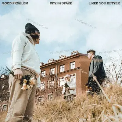 Liked You Better - good problem album cover 