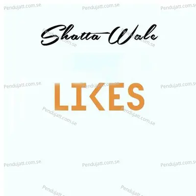 Likes - Shatta Wale album cover 