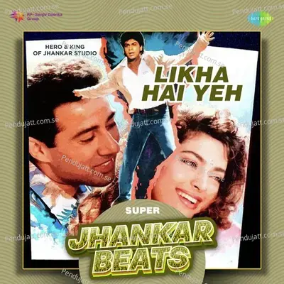 Likha Hai Yeh - Super Jhankar Beats - Hero And king Of Jhankar Studio album cover 