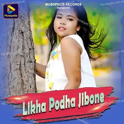 Likha Podha Jibone - Krishnamoni Chutia album cover 