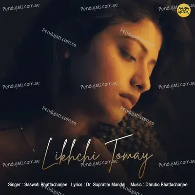 Likhchi Tomay - Dhrubo Bhattacharjee
