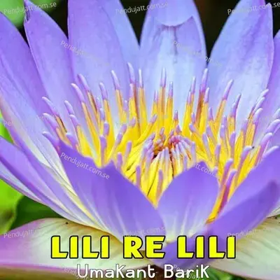 Lili Re Lili - Umakant Barik album cover 