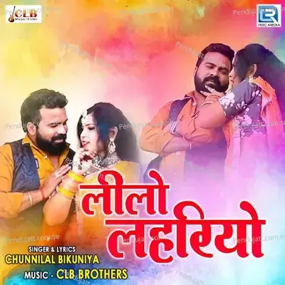 Lilo Lahriyo - Chunnilal Bikuniya album cover 