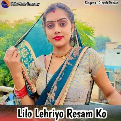 Lilo Lehriyo Resam Ko - Dinesh Dekwa album cover 