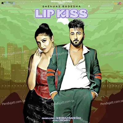 Lip Kiss - Shehbaz Badesha album cover 