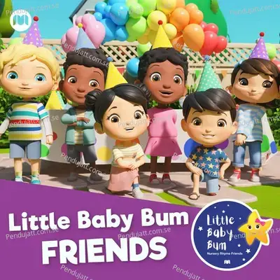 Little Baby Bum Friends - Little Baby Bum Nursery Rhyme Friends