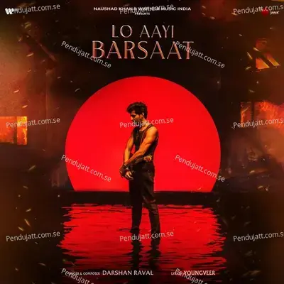 Lo Aayi Barsaat - Darshan Raval
