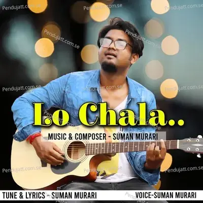 Lo Chala - Suman Murari album cover 