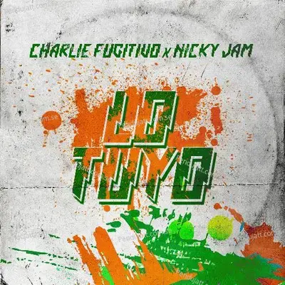 Lo Tuyo - Charlie Fugitivo album cover 