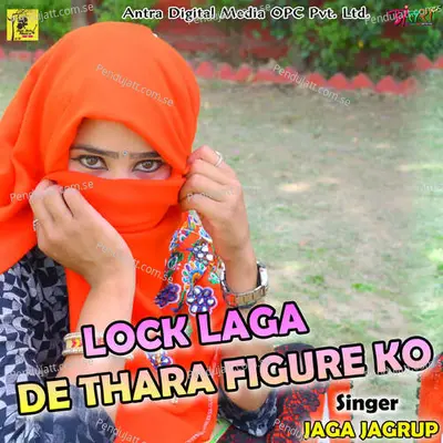 Lock Laga De Thara Figure Ko - Jaga Jagrup album cover 