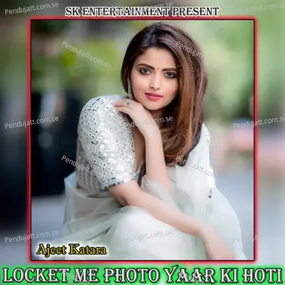 Locket Me Photo Yaar Ki Hoti - Amit Kumar