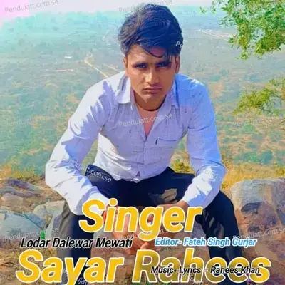 Lodar Dalewar Mewati - Sayar Rahees album cover 