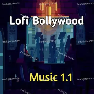 Lofi  Bollywood Music 1 1 - Lakhan Hire cover album