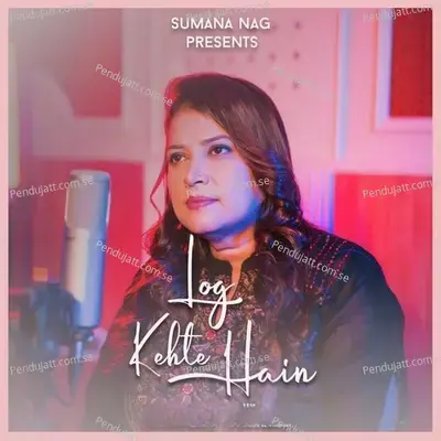 Log Kehte Hai - Sumana Nag album cover 