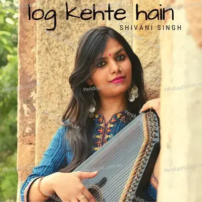 Log Kehte Hain - A.Hariharan