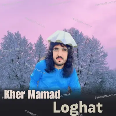 Kadi Mi Bal Watan Ta Lori - Kher Mamad album cover 