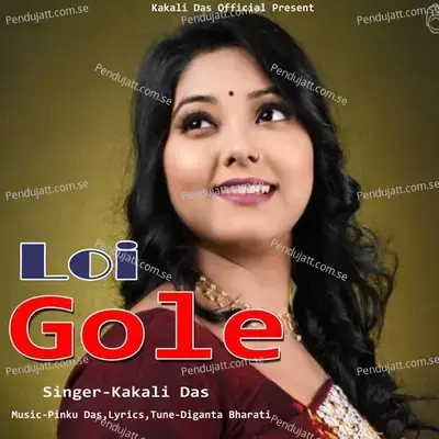 Loi Gole - Kakali Das album cover 