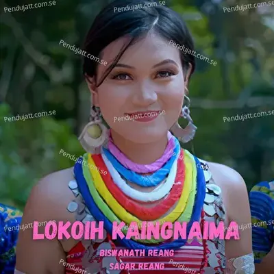 Lokoih Kaingnaima - Biswanath Reang album cover 