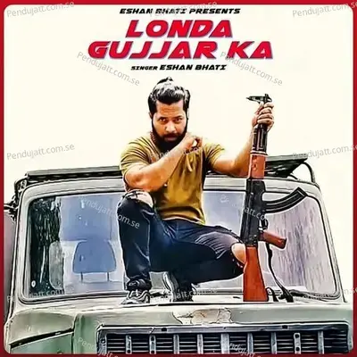 Londa Gujjar Ka - Eshan Bhati album cover 