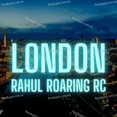 London - Rahul Roaring RC