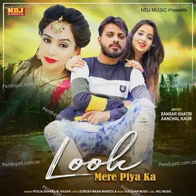 Look Mere Piya Ka - Pooja Sharma album cover 