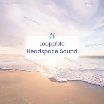 Loopable Headspace Sound - Lakhan Hire album cover 