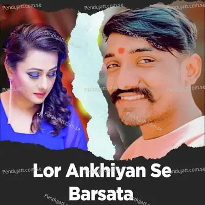 Lor Ankhiyan Se Barsata - Sanjay Sharma