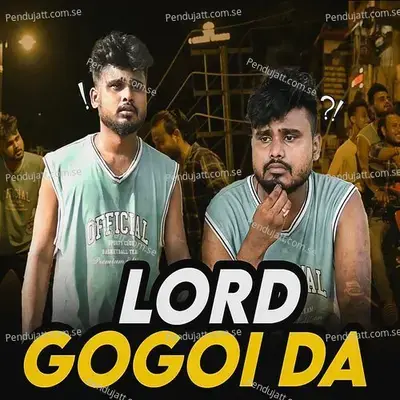 Lord Gogoi Da - Nihar Kashyap album cover 