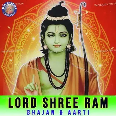 Lord Shree Ram - Bhajan   Aarti - Various Artists