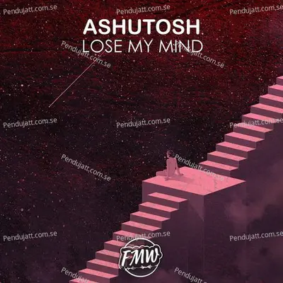 Lose My Mind - Ashutosh album cover 