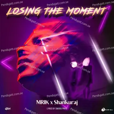 Losing The Moment - Shankuraj Konwar album cover 