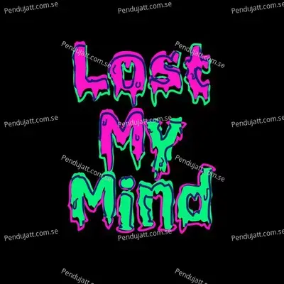 Lost My Mind - Dillon Francis album cover 