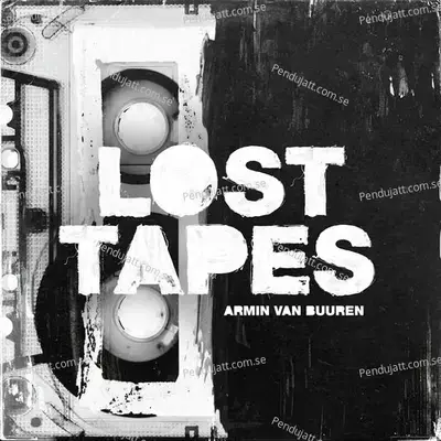 Lost Tapes - Armin Van Buuren cover album