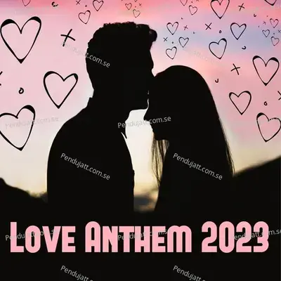 Love Anthem 2023 - Various Artists cover album