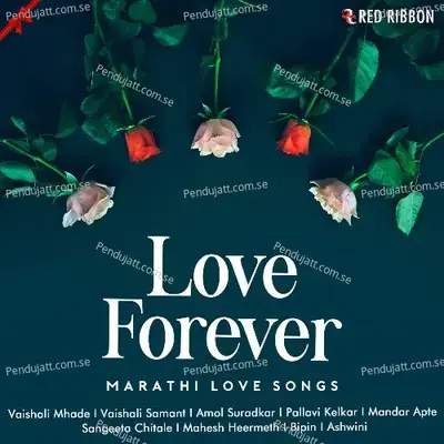 Love Forever - Marathi Love Songs - Various Artists cover album